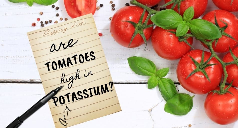 Are Tomatoes High in Potassium
