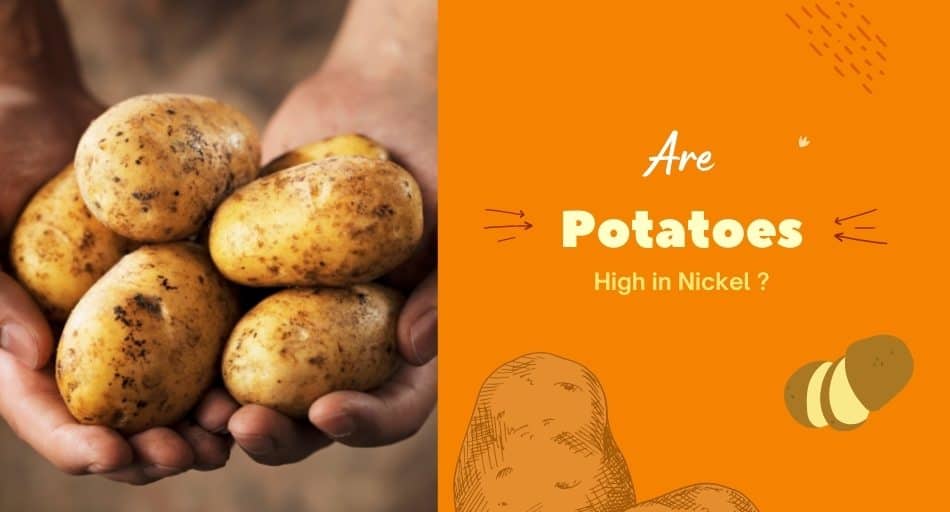 Are Potatoes High In Nickel?