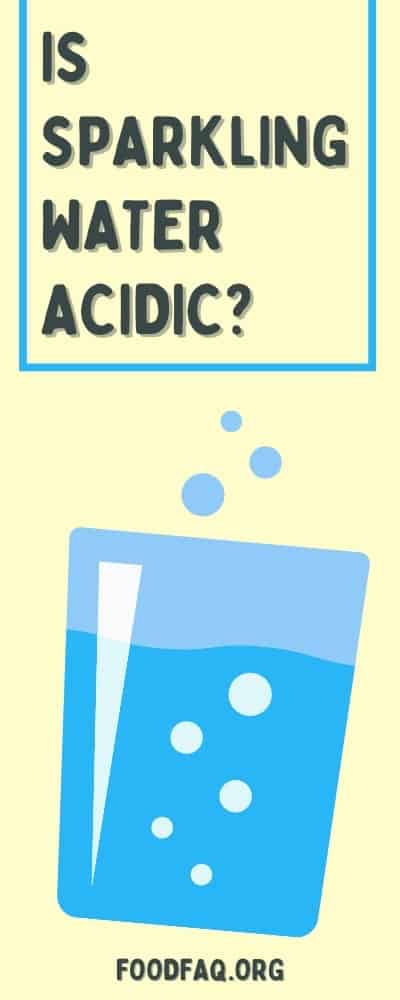 Is Sparkling Water Acidic? Pin it!