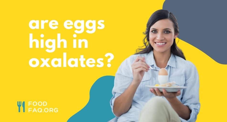 Are Eggs High in Oxalates?