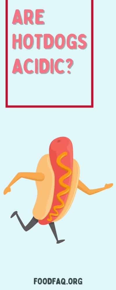 Are Hotdogs Acidic? Pin it!