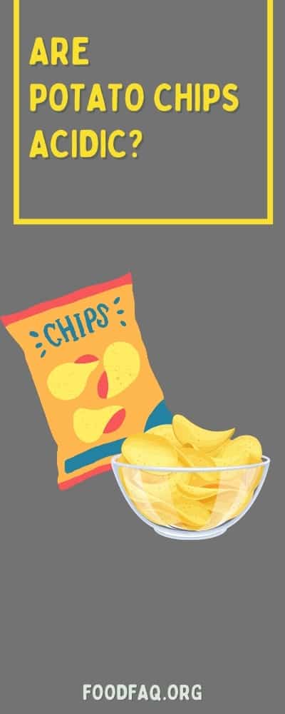 Are Potato Chips Acidic? Pin it!