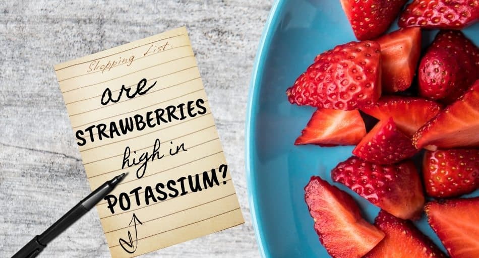 Are Strawberries High in Potassium?