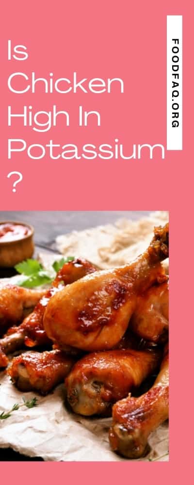 Is Chicken High In Potassium? Pin it!