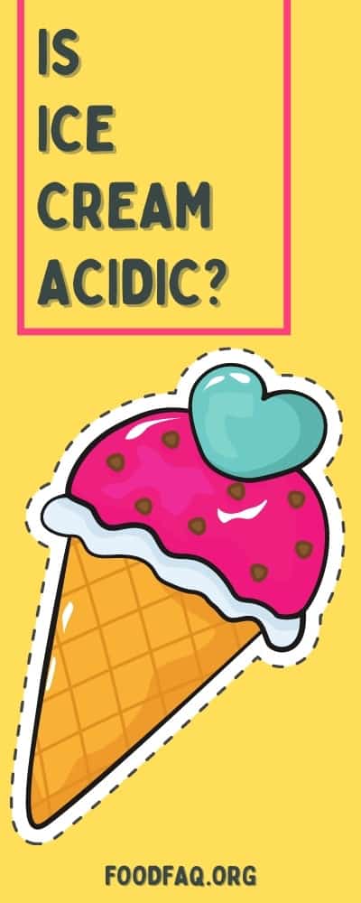 Is Ice Cream Acidic? Pin it!