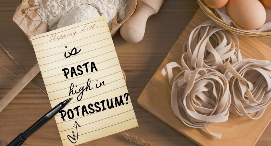 Is Pasta High In Potassium