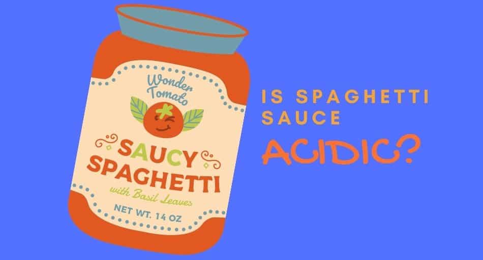 Is Spaghetti Sauce Acidic?