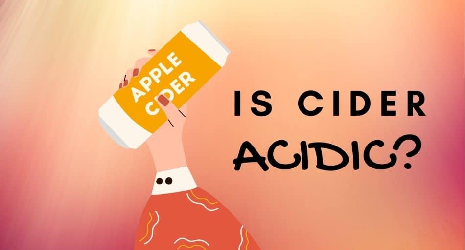 Is Cider Acidic