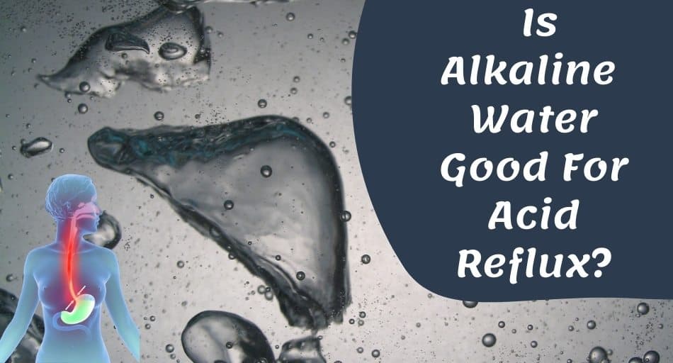 is-alkaline-water-good-for-acid-reflux-a-remedy-tastylicious