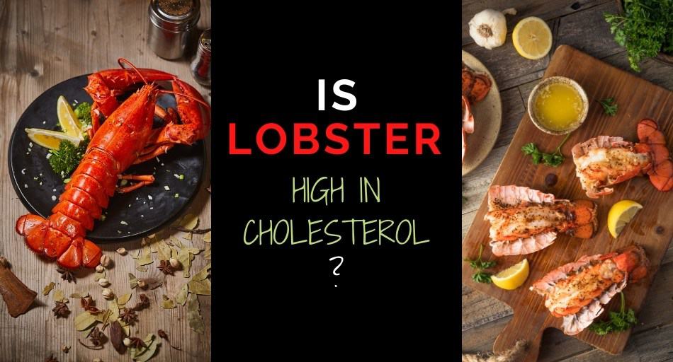 Is Lobster High In Cholesterol?