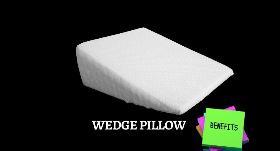 Wedge Pillow Benefits
