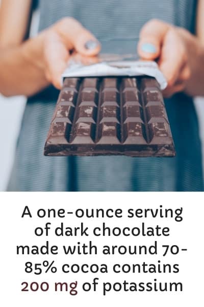 A one-ounce serving of dark chocolate made with around 70-85% cocoa contains 200 mg of potassium