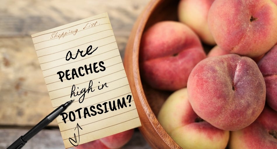 Are Peaches High In Potassium?