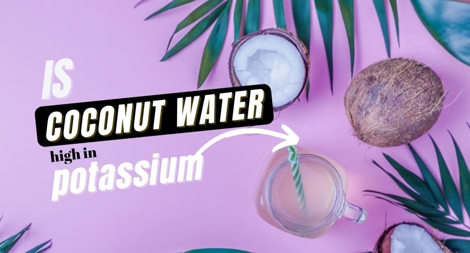 Is Coconut Water High In Potassium?