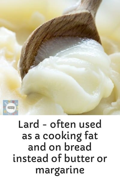 Lard often used as a cooking fat and on bread instead of butter or margarine