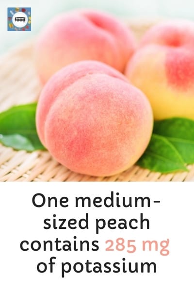 One medium-sized peach contains 285 mg of potassium