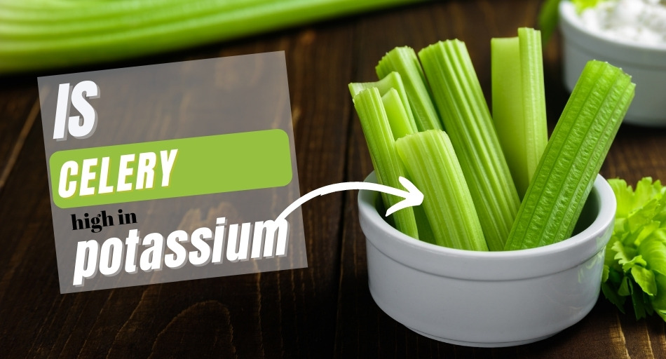 Is Celery High In Potassium?