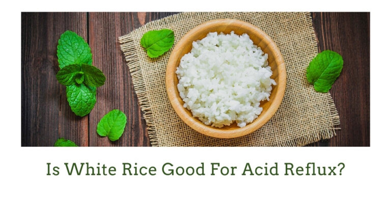 Is White Rice Good for Acid Reflux? - Tastylicious