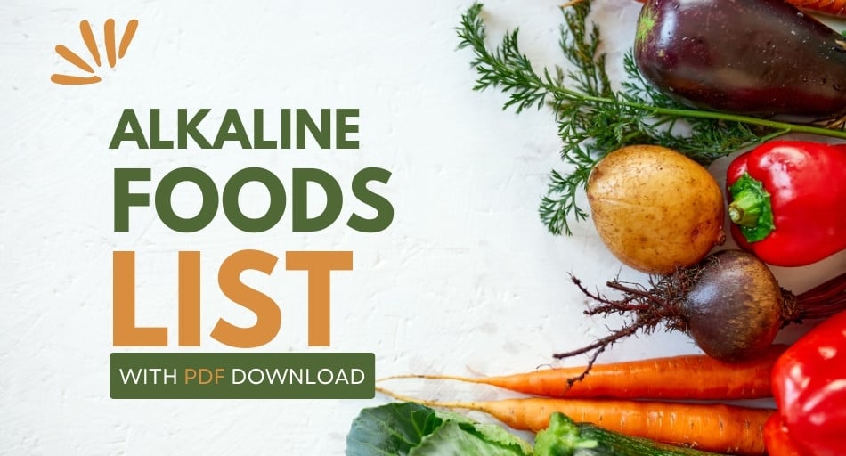 Alkaline Foods List (+Easy PDF Download)