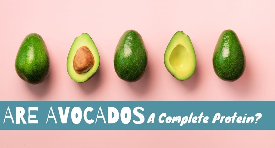 Are avocados a complete protein