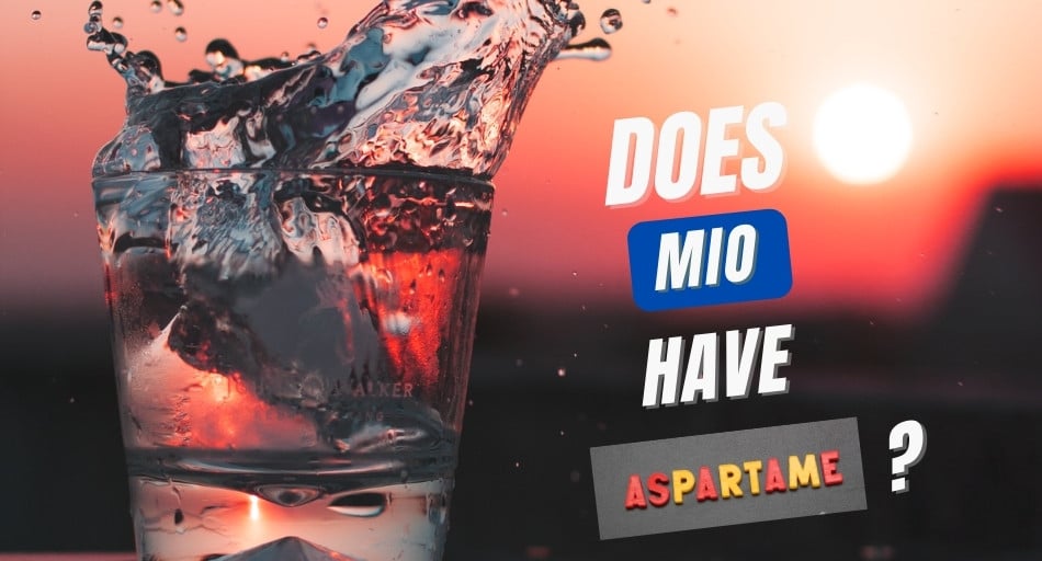 Does MiO Have Aspartame?