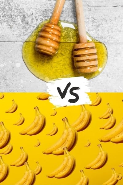 Honey Vs. Banana