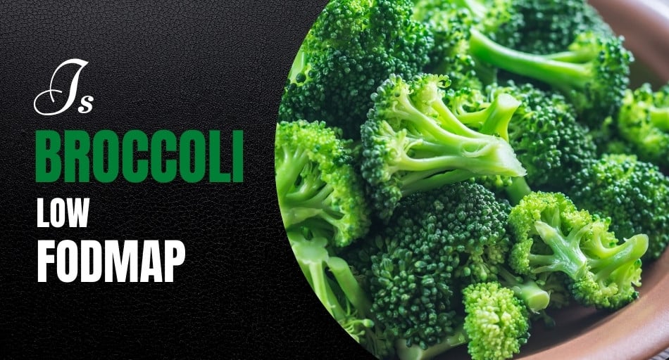 Is Broccoli Low FODMAP?