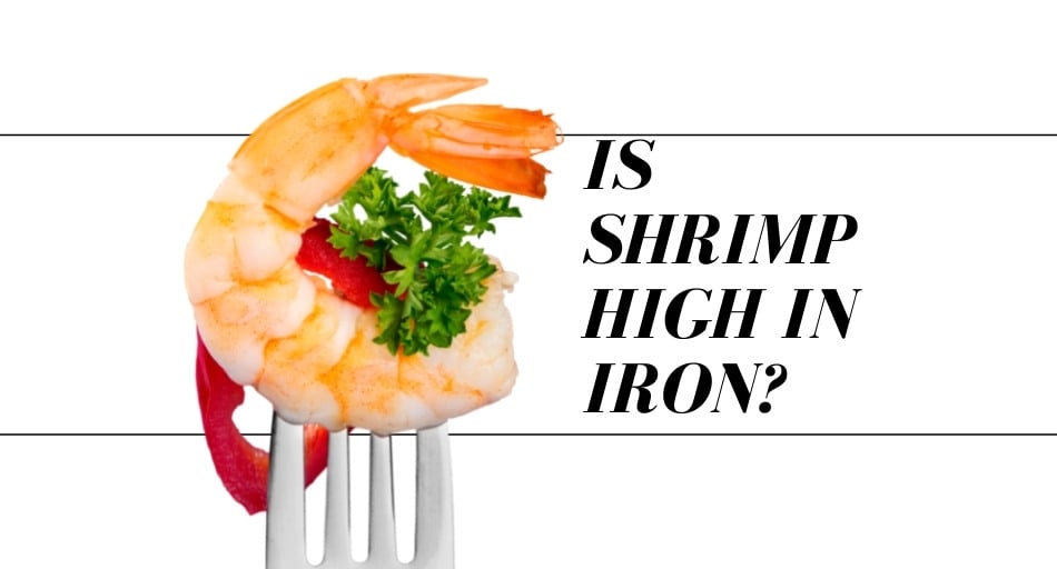 Is Shrimp High In Iron