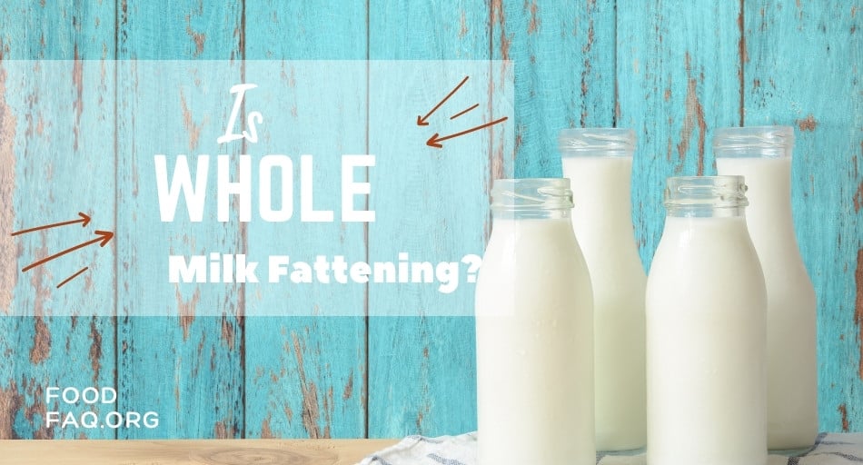 Is Whole Milk Fattening?