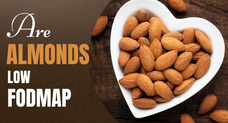Are Almonds Low FODMAP