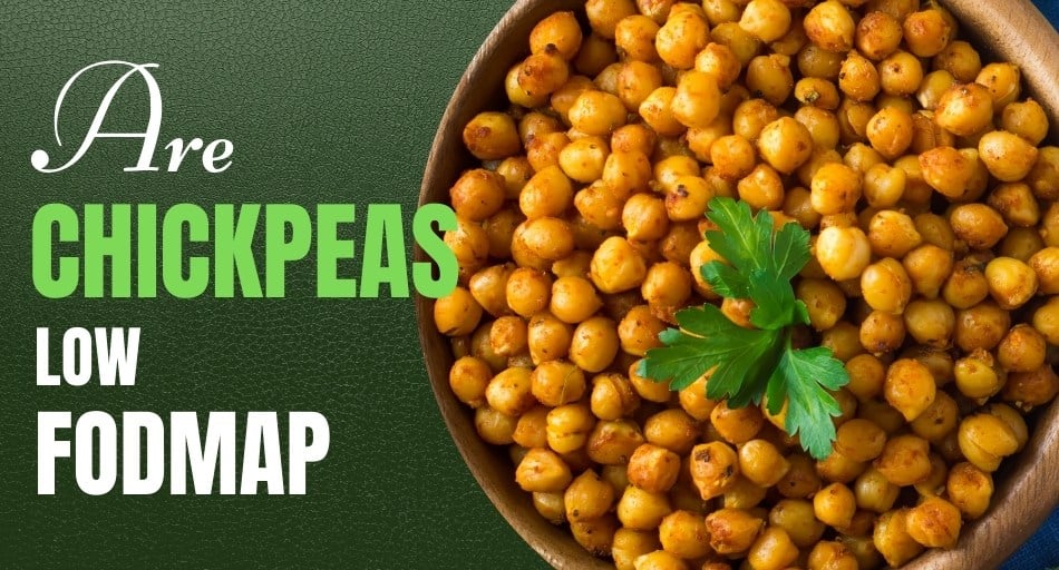 Are Chickpeas Low FODMAP