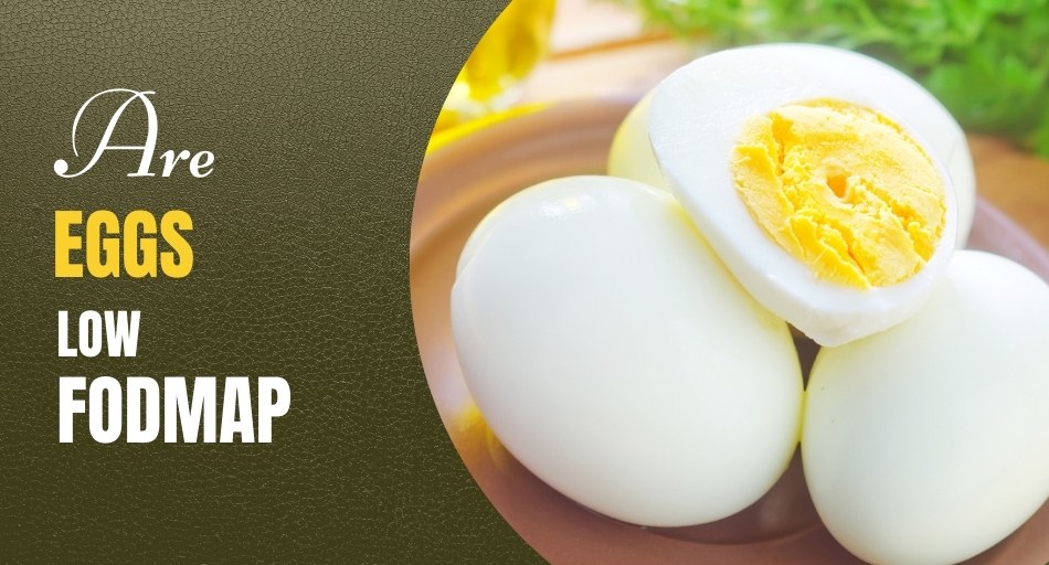 Are Eggs Low FODMAP