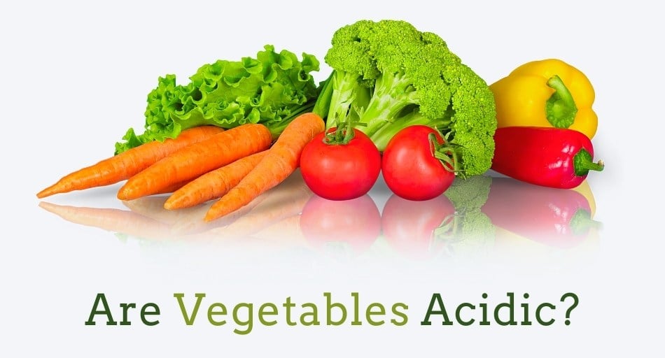 Are Vegetables Acidic