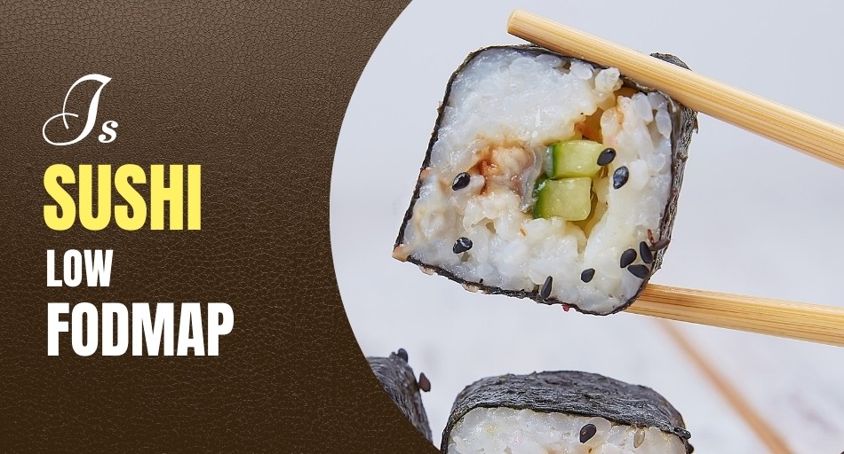 Is Sushi Low FODMAP