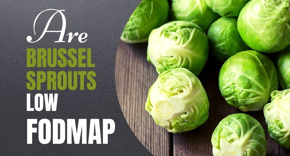 Are Brussel Sprouts Low FODMAP