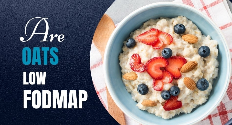 Are Oats Low FODMAP