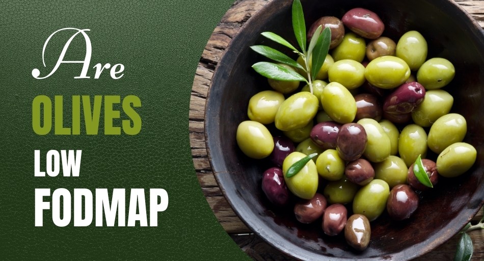 Are Olives Low FODMAP