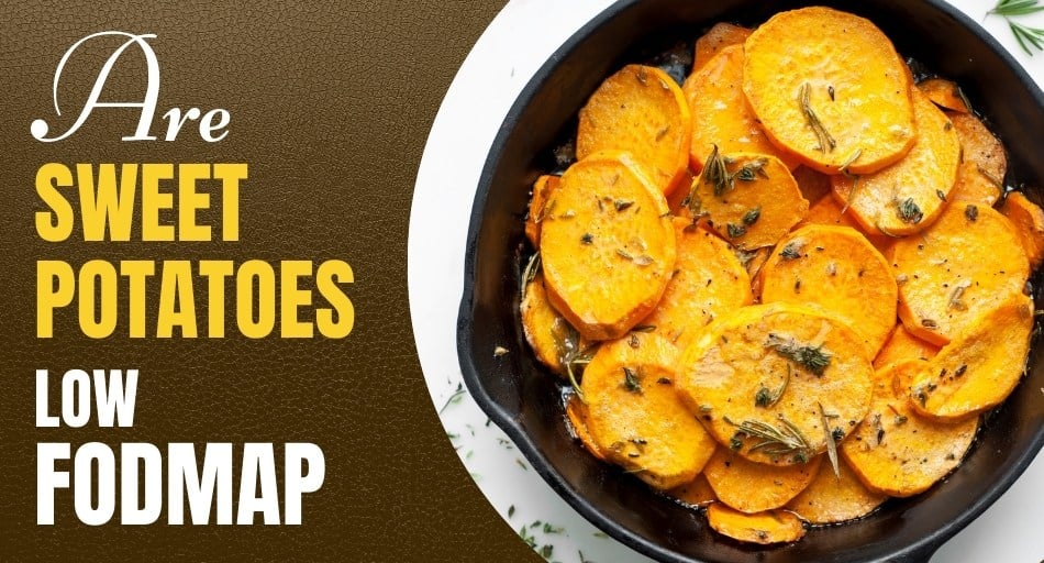 Are Sweet Potatoes Low FODMAP