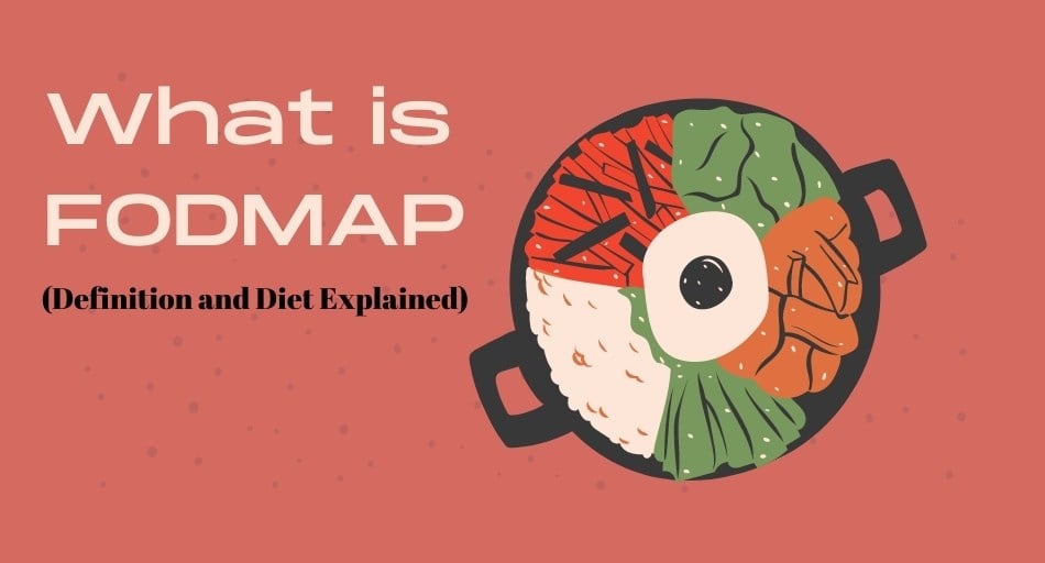 What is FODMAP (Definition and Diet Explained)