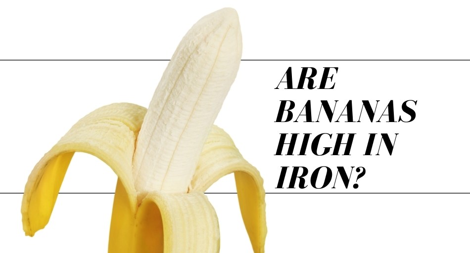 Are Bananas High In Iron (1)