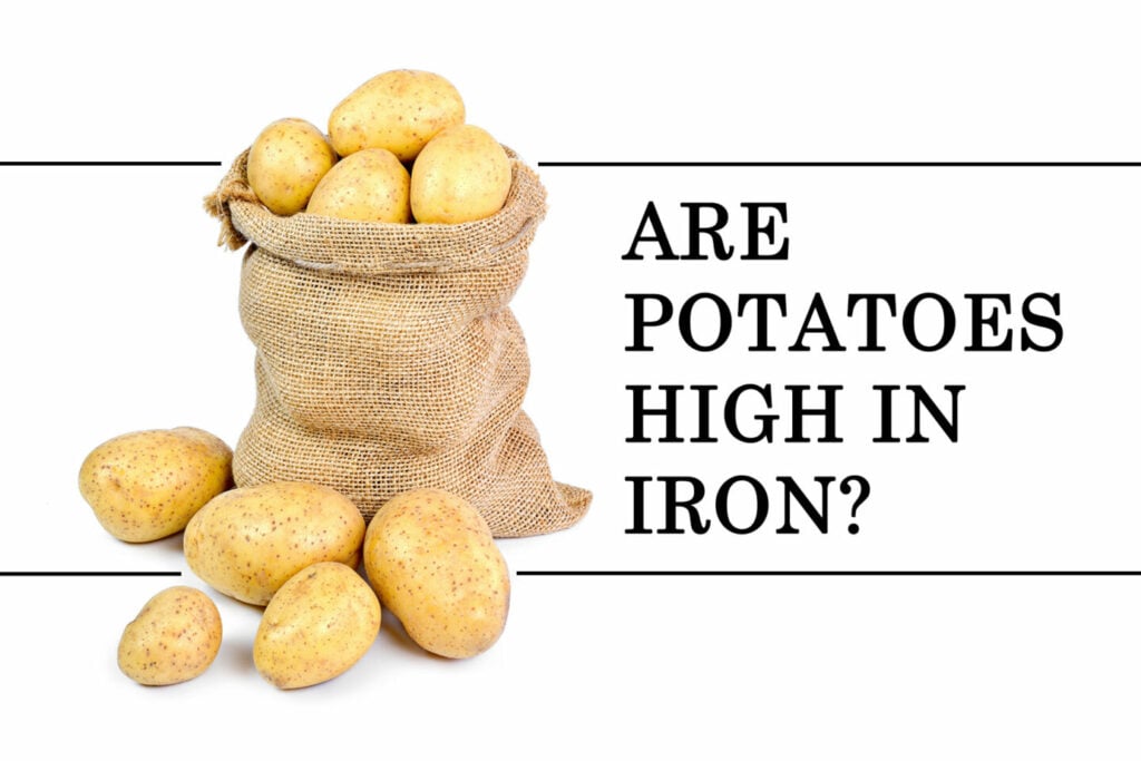 are-potatoes-high-in-iron-tastylicious