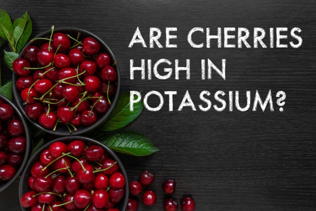 Are Cherries High in Potassium? Tastylicious