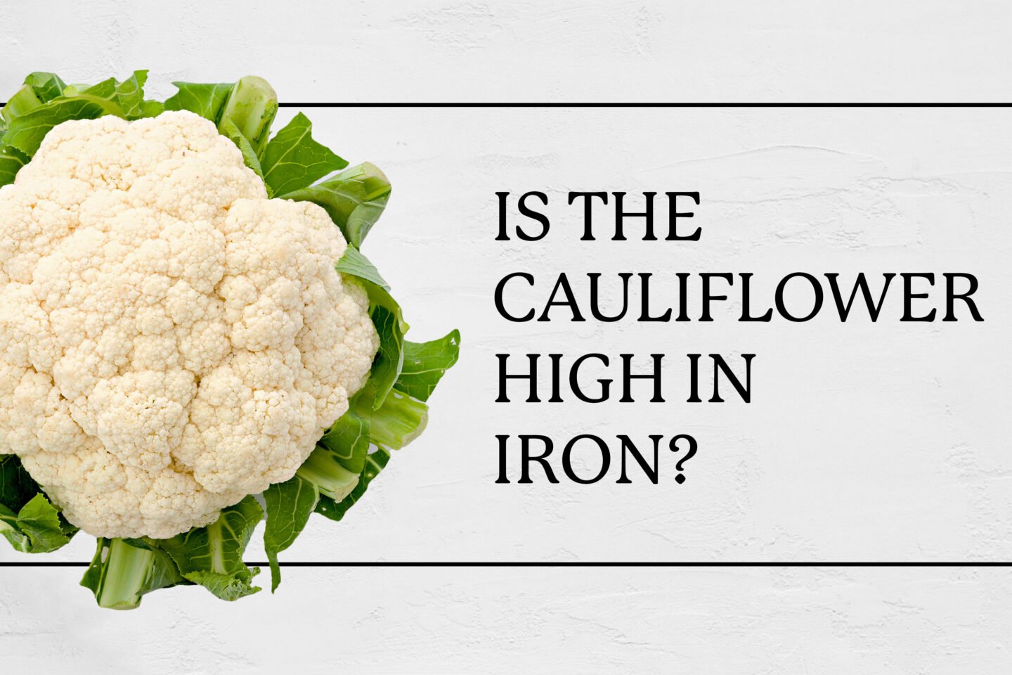 cauliflower rich in iron