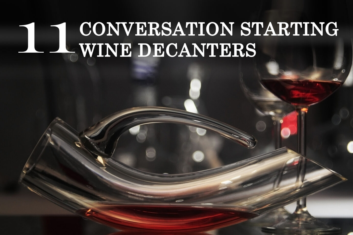 conversation starting wine decanters