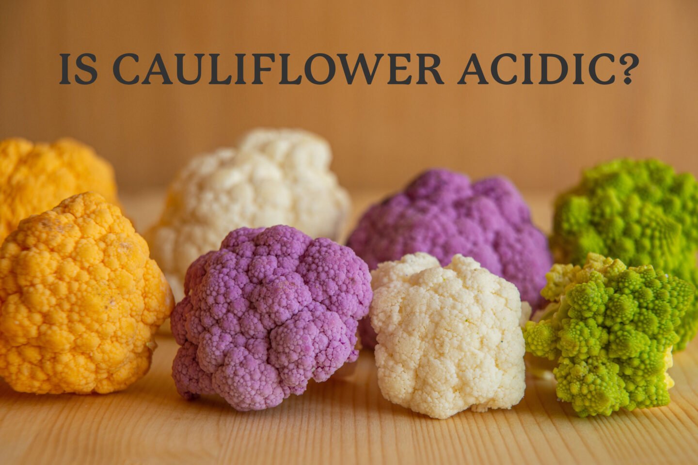 is cauliflower acidic vegetable