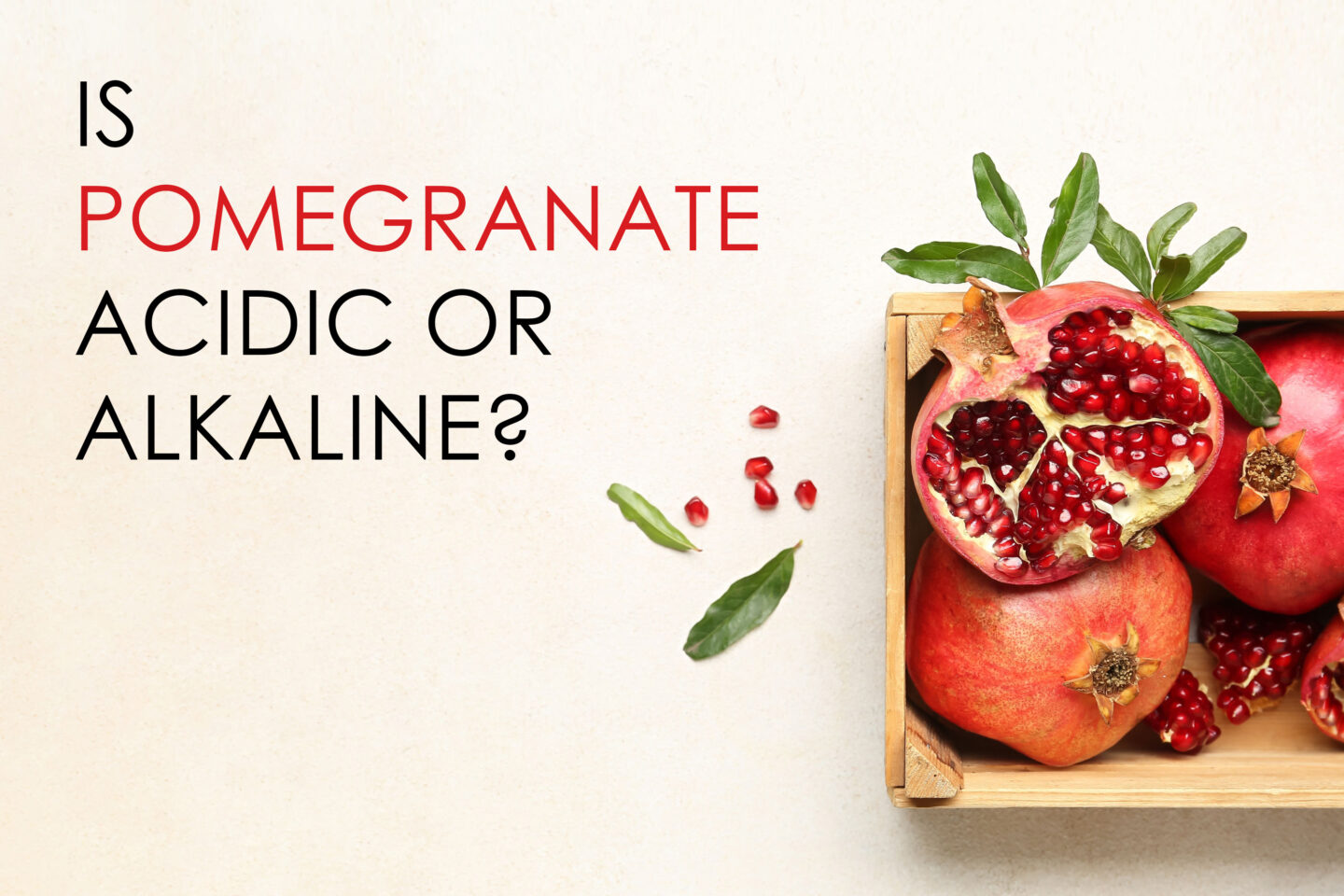 pomegranate acidic or alkaline