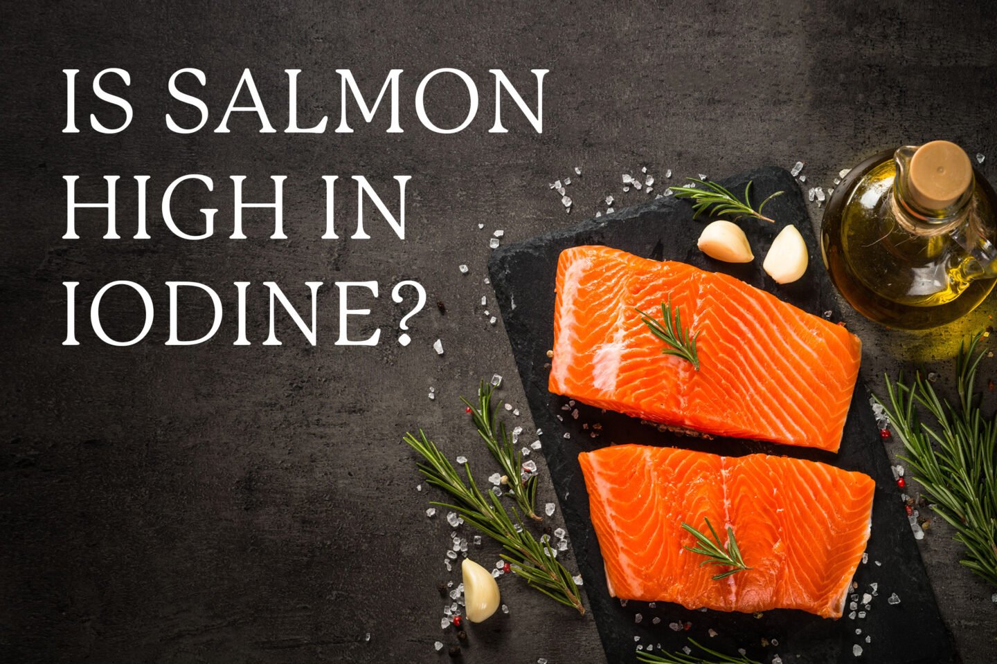 salmon high in iodine