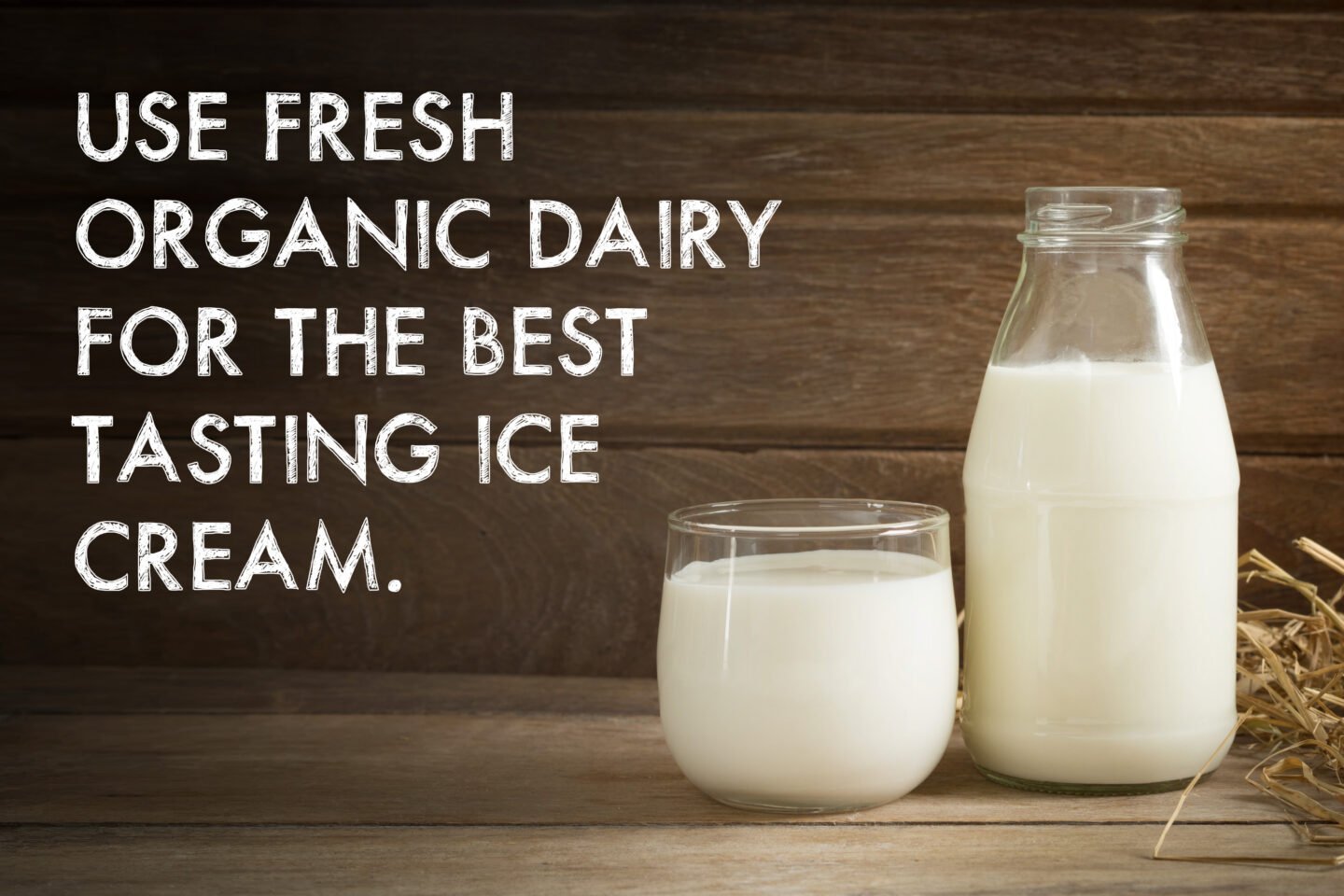 use fresh organic dairy to make ice cream