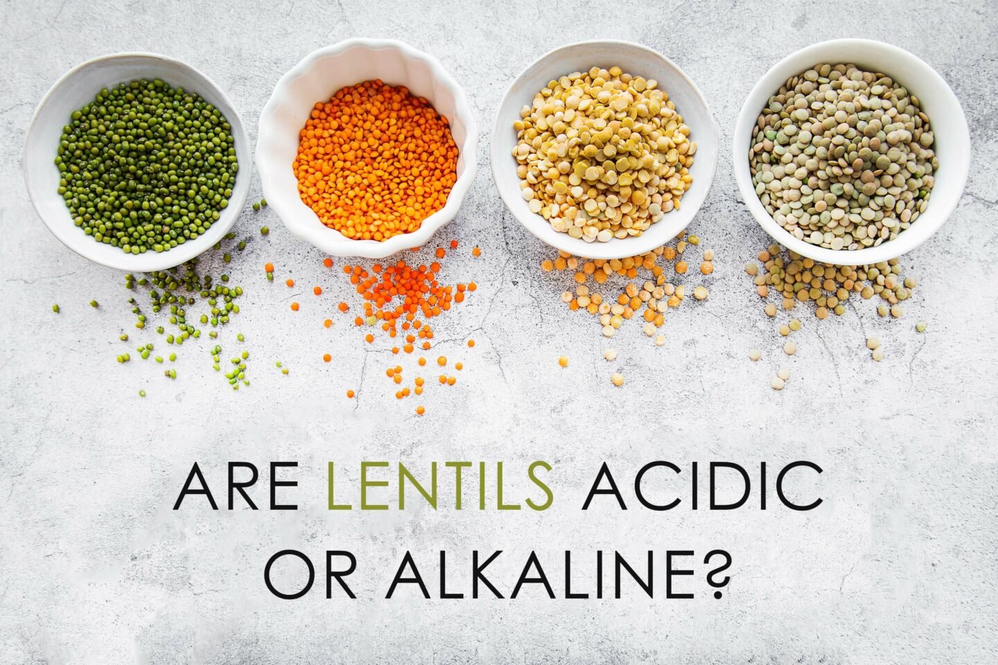 are lentils acidic or alkaline