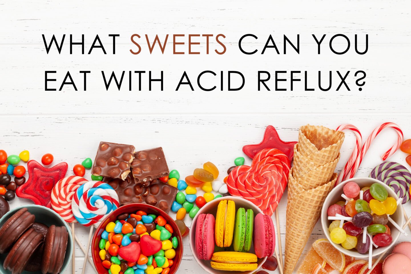 what sweets can you eat with acid reflux